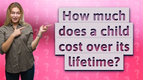 How Much Does A Child Cost Over Its Lifetime Youtube