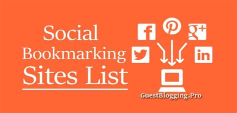 New Updated Social Bookmarking Sites List Guestblogging Pro