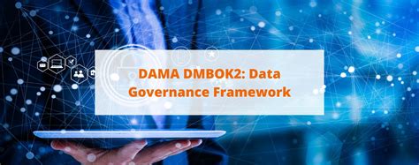 Eficio A Reference Framework For Data Governance Dama Dmbok2
