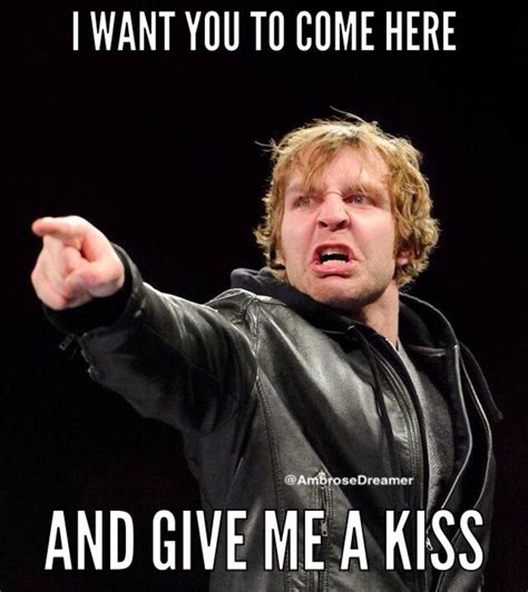 Dean Ambrose Come Here Wwe Raw And Smackdown Nxt Divas Total Divas Jonathan Lee Wwe Funny