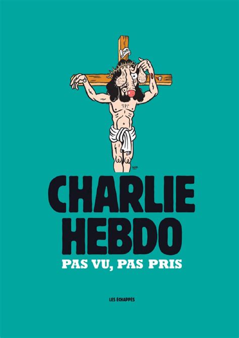 Charlie Hebdo 2019 Pas Vu Pas Pris Editions Les Echappés