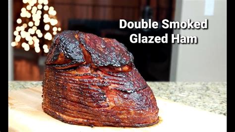 double smoked glazed ham youtube