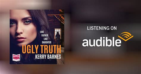 Ugly Truth By Kerry Barnes Audiobook Audible Com Au