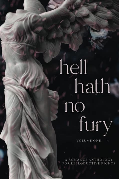 Hell Hath No Fury A Romance Anthology For Reproductive Rights Malcom Anne Gadziala Jessica
