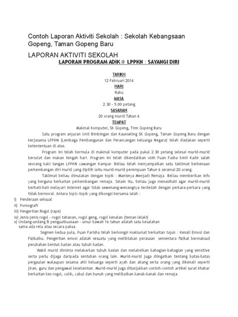 Berikut merupakan beberapa contoh laporan kegiatan yang sering dibutuhkan: Contoh Laporan Aktiviti Sekolah