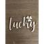 Shamrock And Lucky Word Wood Cut Out Wooden With A  Etsy