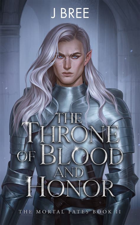 The Throne of Blood and Honor (The Mortal Fates, #2) by J. Bree | Goodreads