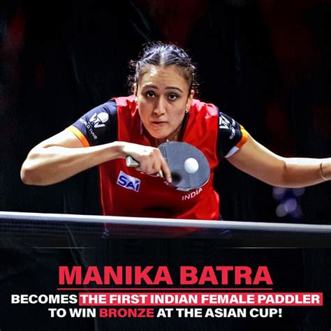 Manika Batra Becomes St Indian Woman To Win Bronze Asian Cup Table