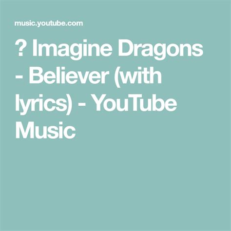 Imagine Dragons Believer With Lyrics Youtube Music Imagine