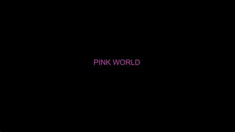 Pink World Youtube