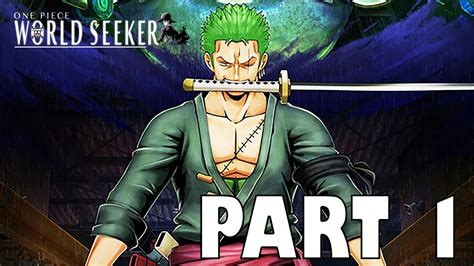 One Piece World Seeker Dlc Gameplay Walkthrough Zoro Part 1 Beginning