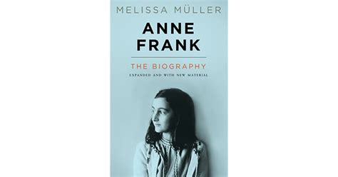 Anne Frank The Biography By Melissa Müller
