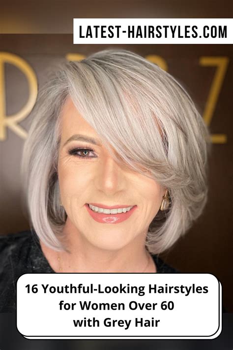 31 Youthful Hairstyles For Women Over 60 With Grey Hair Grey Hair
