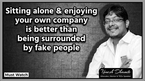 Sitting Alone And Enjoying Your Own Company Is Better Than Being