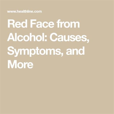 Red Face From Alcohol Causes Symptoms And More Red Face Alcohol