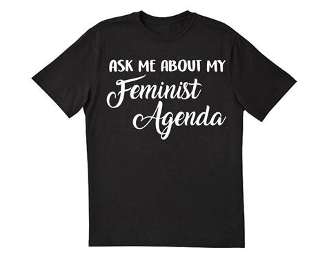 Ask Me About My Feminist Agenda Tshirt Feminist Shirt Etsy