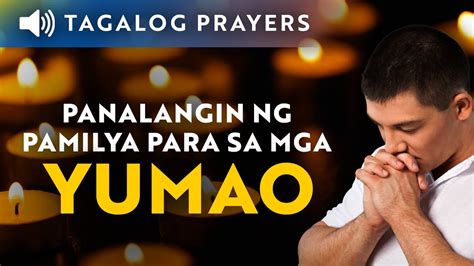 Panalangin Para Sa Mga Yumao Dasal Ng Pamilya Tagalog Prayer For