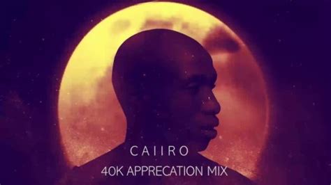 Download Caiiro 40k Appreciation Mix Zamusic