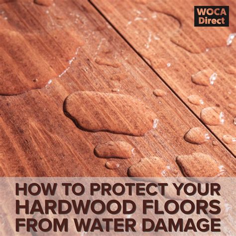 How To Protect Your Hardwood Floors From Water Damage In 2021