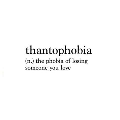 It's all consuming, freeman says. thantophobia | the fear of losing someone you love ...