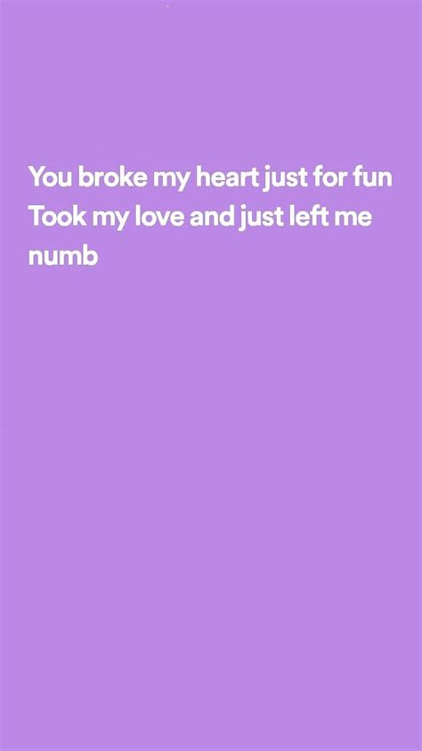 Pin By Anem On Lyrics My Heart Is Breaking You Broke My Heart You