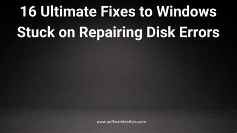 Ultimate Fixes To Windows Stuck On Repairing Disk Errors