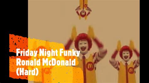 Friday Night Funky Ronald Mcdonald Mod Hard Youtube