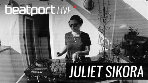 juliet sikora beatport live youtube