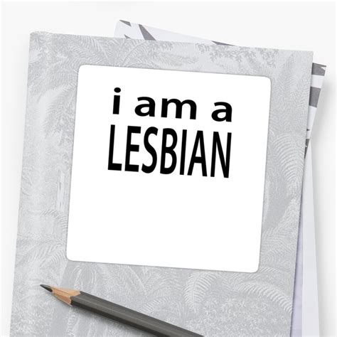 I Am A Lesbian Stickers By Chromatosis Redbubble