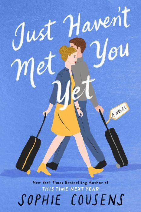 Just Havent Met You Yet By Sophie Cousens Paperback Barnes And Noble