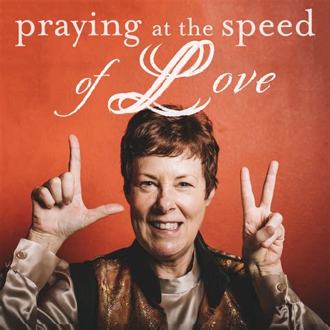 Praying At The Speed Of Love Listen Via Stitcher For Podcasts