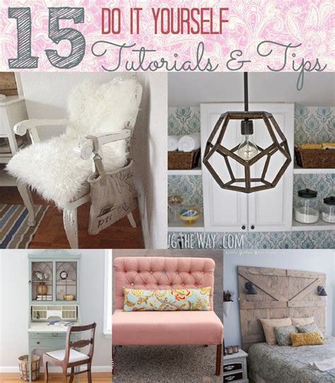 15 Do It Yourself Project Tutorials And Tips Home