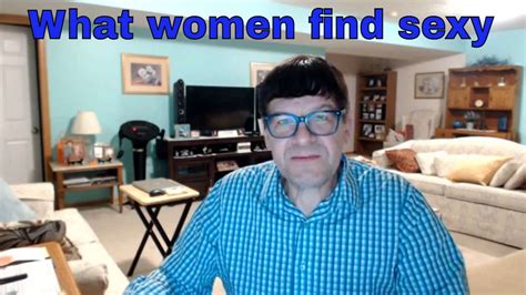 Im Too Sexy For This Video What Women Find Sexy Love Beyond The Sea