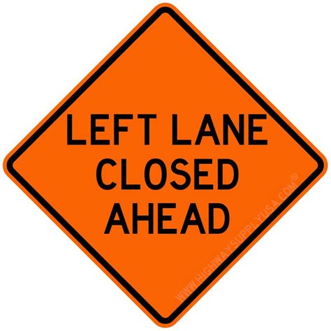 Traffic Sign Left Lane Closed H 48 In Vinyl Highway