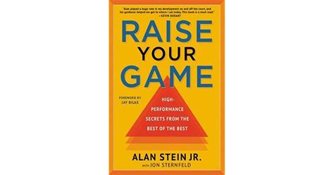 Raise Your Game High Performance Secrets From The Best Of The Best By