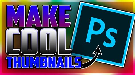 How To Make Cool Looking Thumbnails Youtube