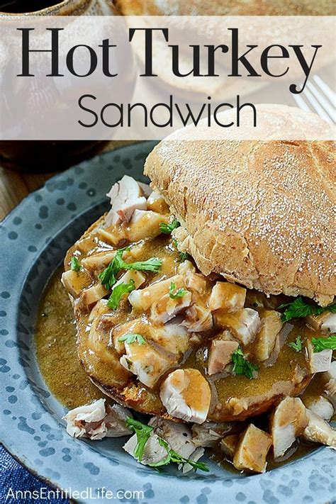 hot turkey sandwich recipe so you made a turkey and now you have leftovers the best part