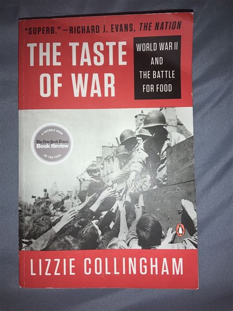 The Taste Of War World War Ii And The Battle For Food By Lizzie Collingham 9780143123019 Ebay