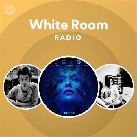 White Room Radio Spotify Playlist