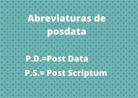 p d ️ abreviatura de posdata definición y ejemplos de uso