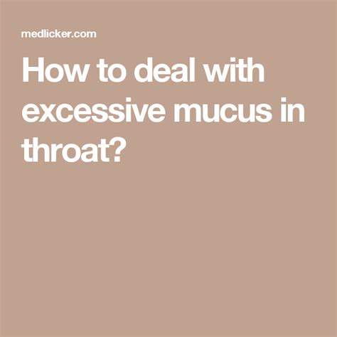 How To Deal With Excessive Mucus In Throat Mucus In Throat Mucus