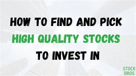 How To Find And Pick High Quality Stocks To Invest In Investing Strategy
