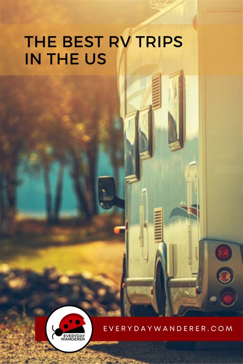 The Best Rv Road Trips In The Us Rv Road Trip Rv Camping Checklist Camping Checklist