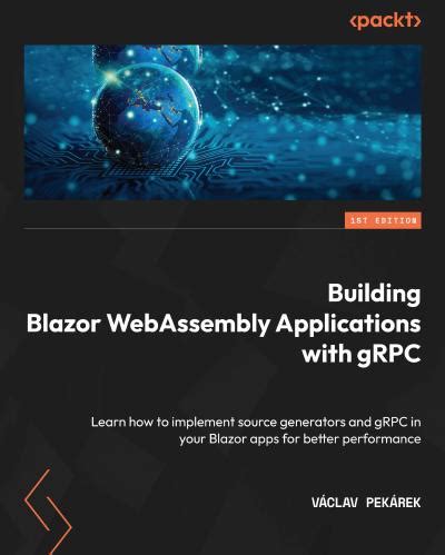 Building Blazor Webassembly Applications With Grpc Learn How To