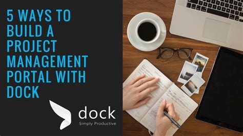 5 Ways To Build A Project Management Portal With Dock Youtube