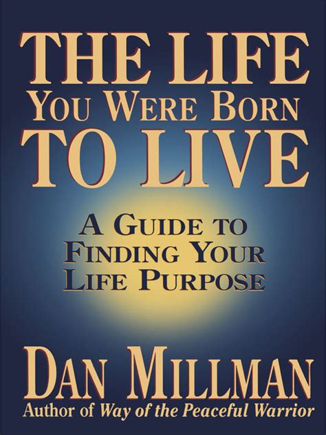 Only you can do it. Life You Were Born to Live : A Guide to Finding Your Life ...