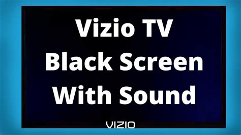 Vizio Tv Black Screen With Soundhow To Fix In 2 Minutes Youtube