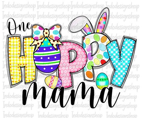 Drawing And Illustration One Hoppy Mama Bunny Easter Mama Png Happy