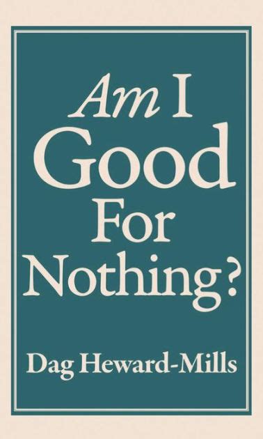 Am I Good For Nothing By Dag Heward Mills Ebook Barnes And Noble®