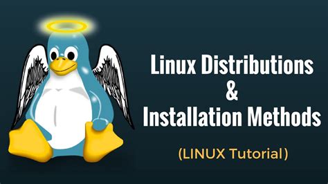 Linux Distributions And Installation Methods Linux Tutorial 2 Youtube